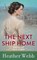 The Next Ship Home, Heather Webb - Gebonden - 9781638087595
