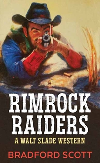 Rimrock Raiders: A Walt Slade Western, Bradford Scott - Gebonden - 9781638088356