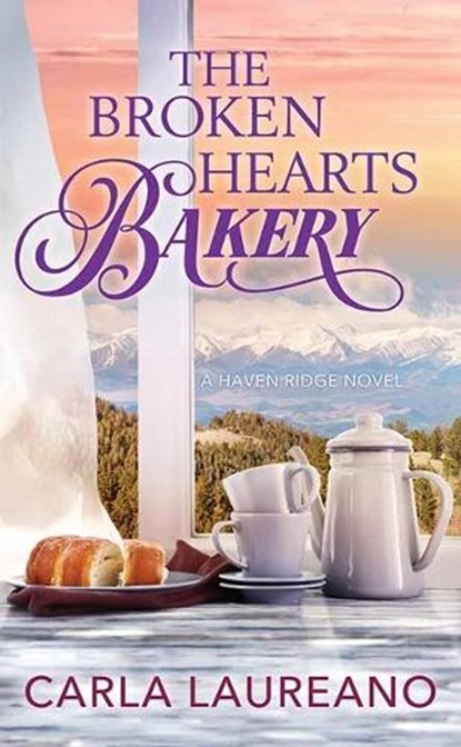 The Broken Hearts Bakery: Haven Ridge, Carla Laureano - Gebonden - 9781638088622