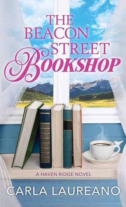 The Beacon Street Bookshop: Haven Ridge, Carla Laureano - Gebonden - 9781638089308