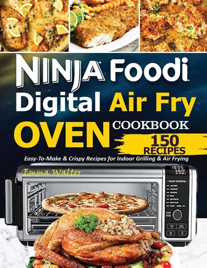 Ninja Foodi Digital Air Fry Oven Cookbook, Walter Emma - Paperback - 9781638100041