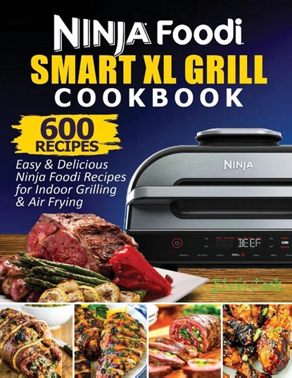 Ninja Foodi Smart XL Grill Cookbook, Cook Elvis - Paperback - 9781638100164
