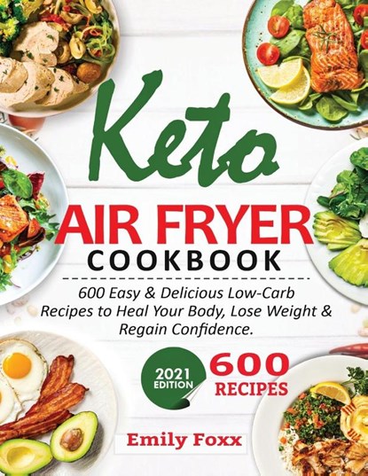 Keto Air Fryer Cookbook, Emily Foxx - Paperback - 9781638100416