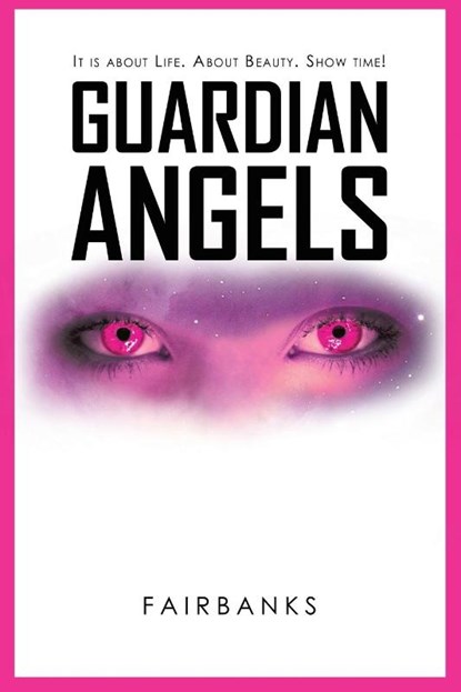 Guardian Angels, Fairbanks - Paperback - 9781638120131