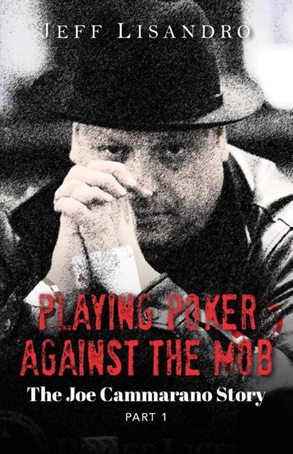 Playing Poker Against The Mob, Jeffrey Lisandro - Paperback - 9781638125853