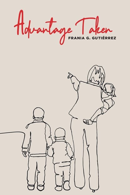 Advantage Taken, Frania G. Gutiérrez - Paperback - 9781638143390