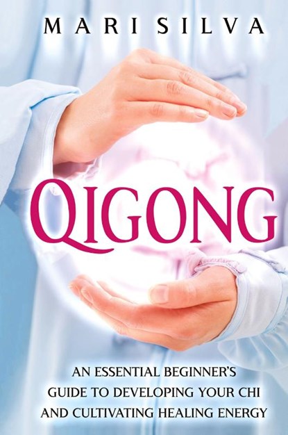 Qigong, Mari Silva - Gebonden - 9781638180937