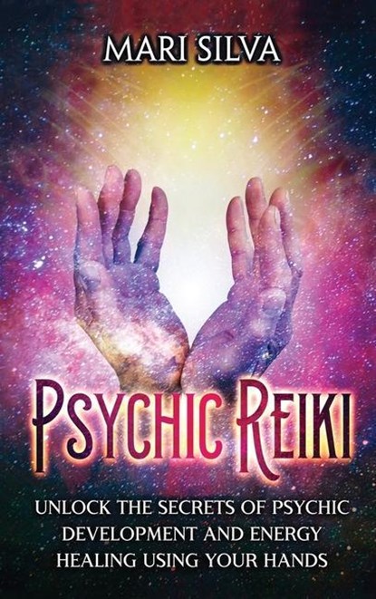 Psychic Reiki, Mari Silva - Gebonden - 9781638181842