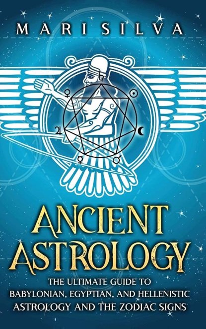 Ancient Astrology, Mari Silva - Gebonden - 9781638181965
