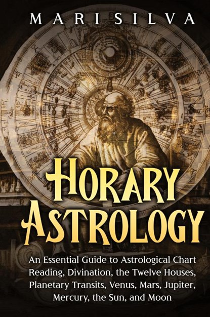Horary Astrology, Mari Silva - Gebonden - 9781638182733