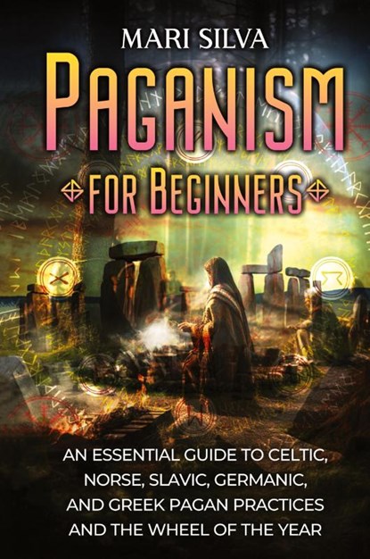 Paganism for Beginners, Mari Silva - Gebonden - 9781638182979