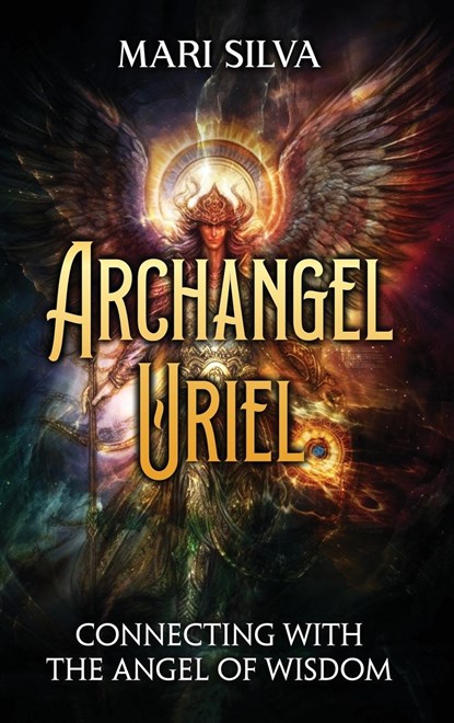Archangel Uriel, Mari Silva - Gebonden - 9781638183006