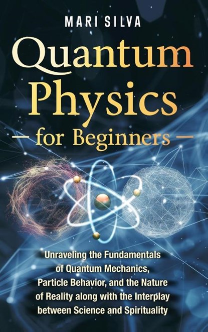 Quantum Physics for Beginners, Mari Silva - Gebonden - 9781638183860