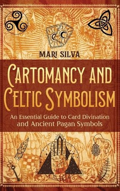 Cartomancy and Celtic Symbolism, Mari Silva - Gebonden - 9781638184287