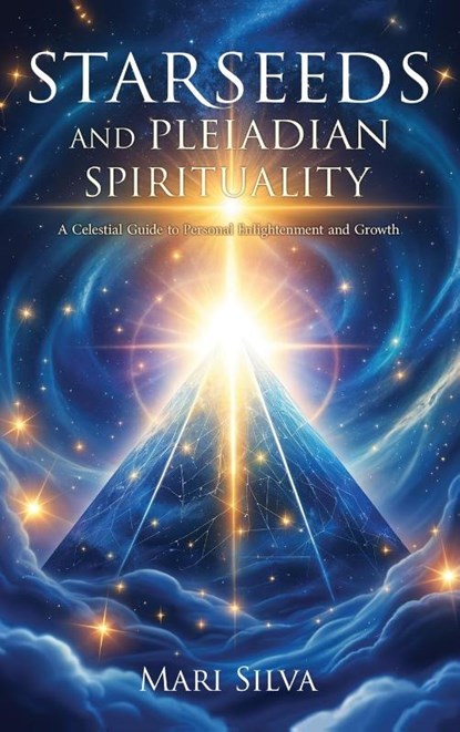 Starseeds and Pleiadian Spirituality, Mari Silva - Gebonden - 9781638184362