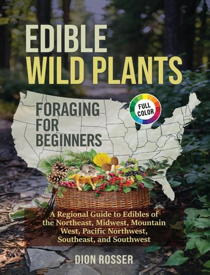 Edible Wild Plants Foraging for Beginners, Dion Rosser - Gebonden - 9781638185079