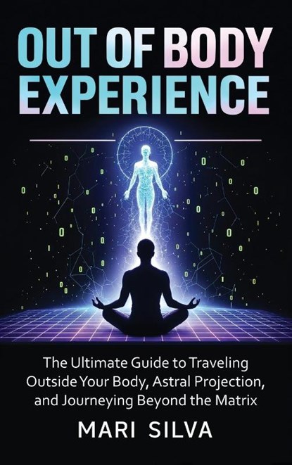 Out of Body Experience, Mari Silva - Gebonden - 9781638185154