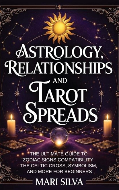 Astrology, Relationships, and Tarot Spreads, Mari Silva - Gebonden - 9781638185628