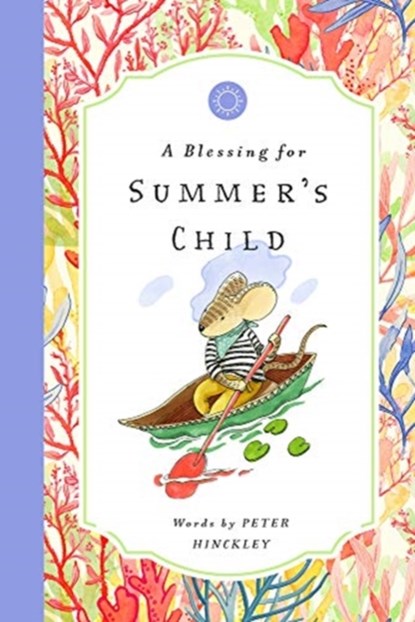 A Blessing for Summer's Child, Peter Hinckley - Gebonden - 9781638190011