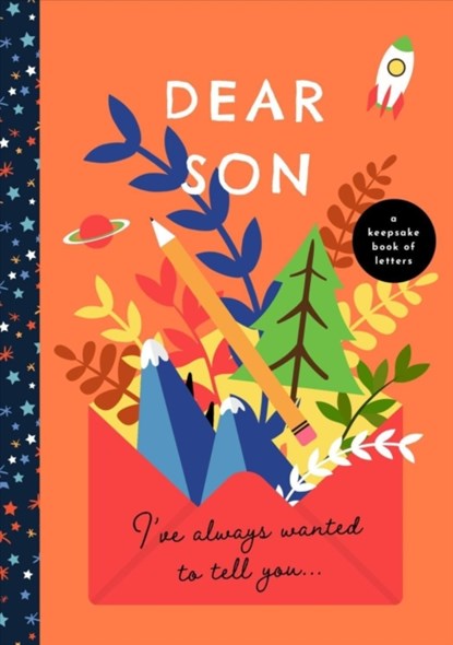 Dear Son, I've Always Wanted to Tell You, BUSHEL & PECK BOOKS - Gebonden - 9781638190349