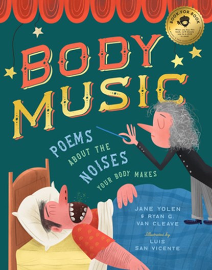 Body Music: Poems About the Noises Your Body Makes, Jane Yolen ; Ryan G. Van Cleave - Gebonden - 9781638192015