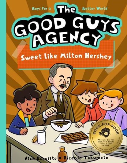 The Good Guys Agency: Sweet Like Milton Hershey: Boys for a Better World, Nick Esposito - Paperback - 9781638192404