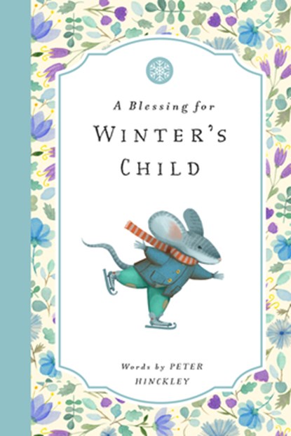 A Blessing for Winter's Child, Peter Hinckley - Gebonden - 9781638195009