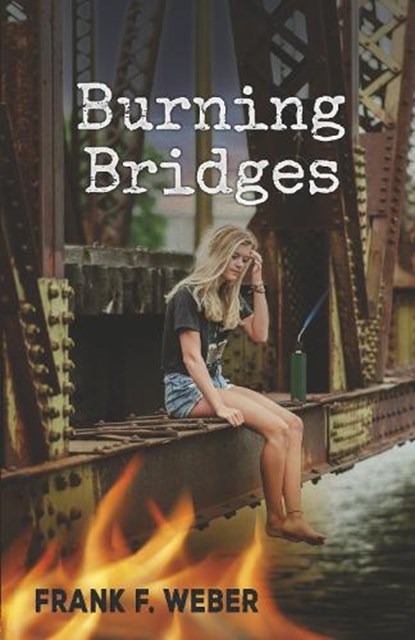 Burning Bridges, Frank F. Weber - Paperback - 9781638213567