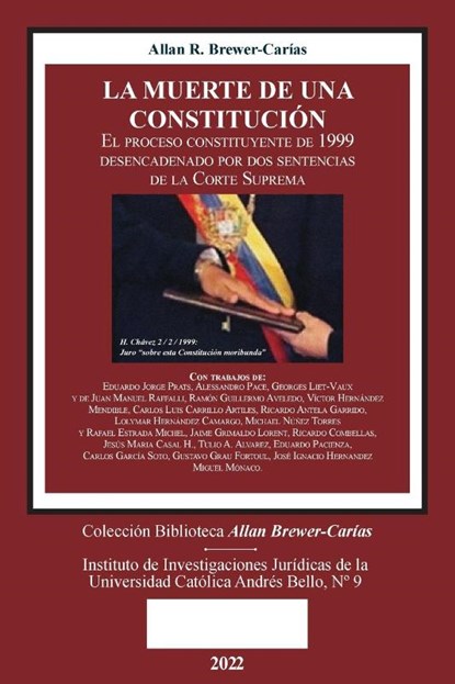 LA MUERTE DE UNA CONSTITUCION. El proceso constituyente de 1999 desencadenado por dos sentencias de la Corte Suprema, Allan R Brewer-Carias - Paperback - 9781638215592