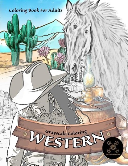 Grayscale coloring WESTERN coloring book for adults, Jazzy Harmony - Paperback - 9781638230465