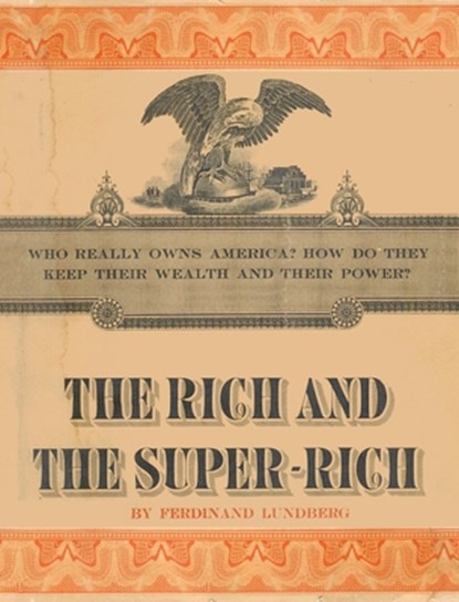 The Rich and the Super-Rich, Ferdinand Lundberg - Gebonden - 9781638232087
