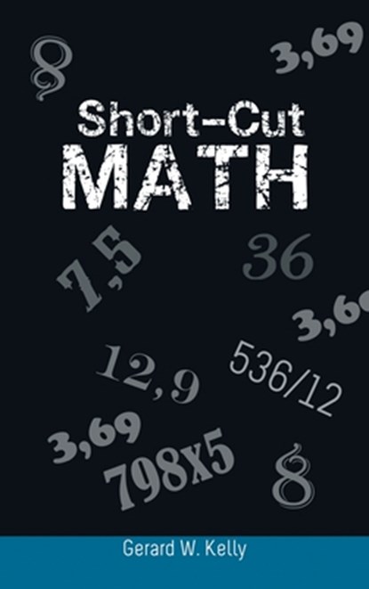 Short-Cut Math, Gerard W Kelly - Gebonden - 9781638232308
