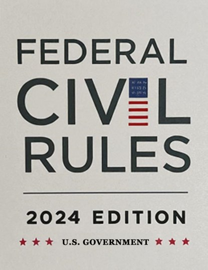 Federal Civil Rules Booklet, 2024 Edition, U. S. Government - Paperback - 9781638233589