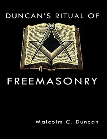 Duncan's Ritual of Freemasonry, Malcolm C. Duncan - Paperback - 9781638233602