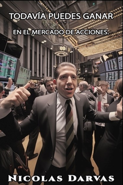 Todavía puedes ganar en el mercado de acciones., Nicolas Darvas - Paperback - 9781638233749