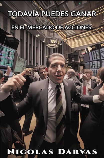Todavía puedes ganar en el mercado de acciones., Nicolas Darvas - Paperback - 9781638233749