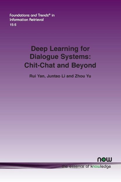 Deep Learning for Dialogue Systems, Rui Yan ; Juntao Li ; Zhou Yu - Paperback - 9781638280224