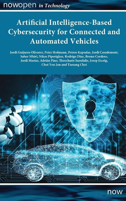 Artificial Intelligence-based Cybersecurity for Connected and Automated Vehicles, Jordi Guijarro Olivares ; Saber Mhiri ; You-Jun Choi - Gebonden - 9781638280606