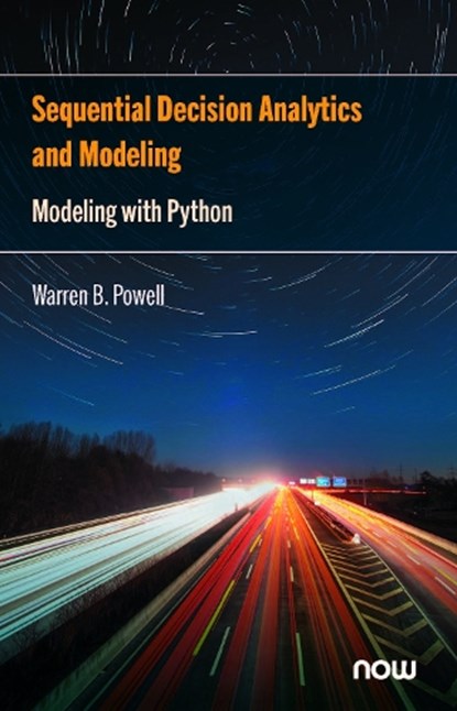 Sequential Decision Analytics and Modeling, Warren B. Powell - Gebonden - 9781638280828