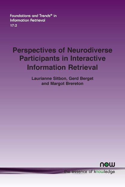 Perspectives of Neurodiverse Participants in Interactive Information Retrieval, Laurianne Sitbon ;  Gerd Berget ;  Margot Brereton - Paperback - 9781638282020