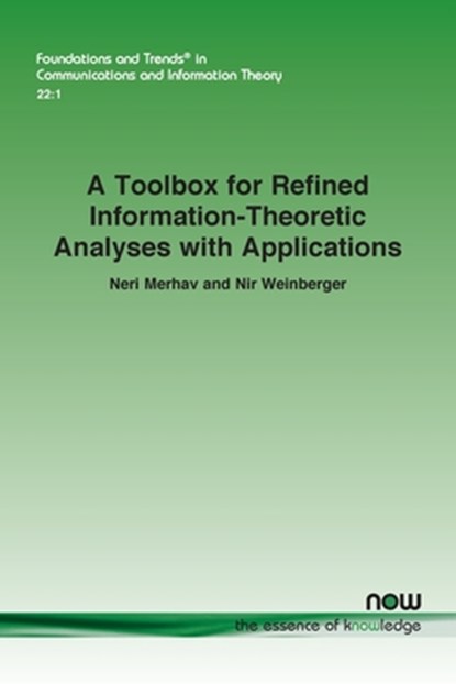 A Toolbox for Refined Information-Theoretic Analyses with Applications, Neri Merhav ; Nir Weinberger - Paperback - 9781638285007