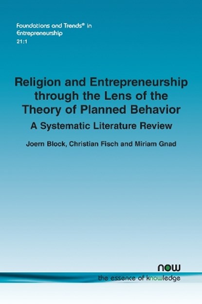Religion and Entrepreneurship through the Lens of the Theory of Planned Behavior, Joern Block ; Christian Fisch ; Miriam Gnad - Paperback - 9781638285083