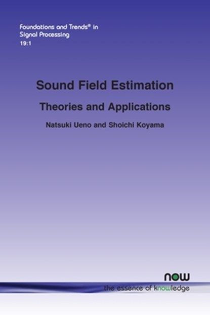 Sound Field Estimation, Natsuki Ueno ; Shoichi Koyama - Paperback - 9781638285243