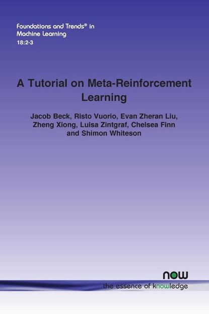 A Tutorial on Meta-Reinforcement Learning, Jacob Beck ; Risto Vuorio ; Evan Zheran Liu - Paperback - 9781638285403
