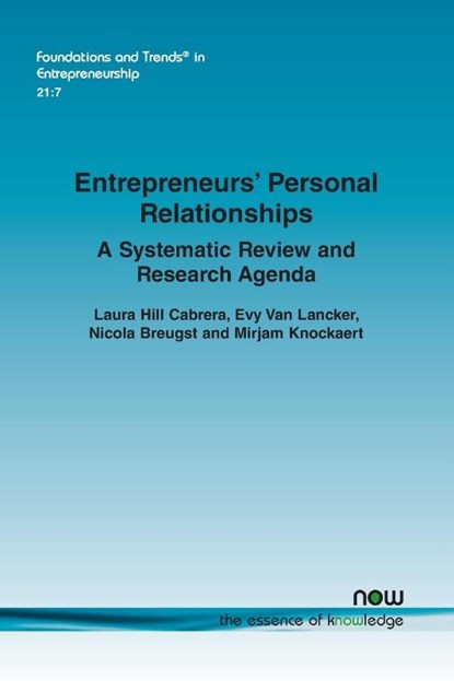 Entrepreneurs' Personal Relationships, Laura Hill Cabrera ; Evy van Lancker ; Nicola Breugst - Paperback - 9781638285540