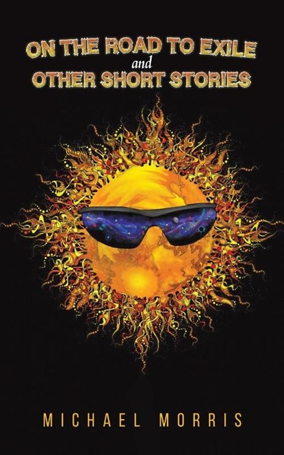 On the Road to Exile and Other Short Stories, Michael Morris - Paperback - 9781638292418