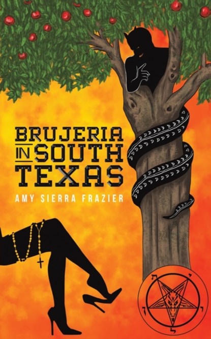 Brujeria in South Texas, Amy Sierra Frazier - Paperback - 9781638293217