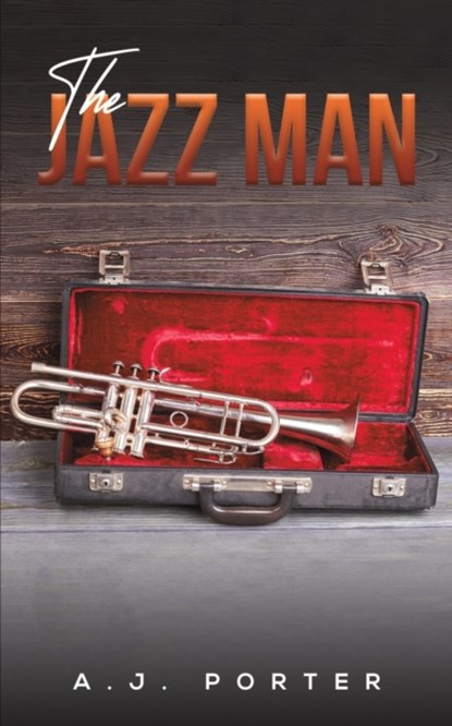 The Jazz Man, A.J Porter - Paperback - 9781638294757