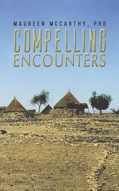Compelling Encounters, Maureen McCarthy PhD - Paperback - 9781638295921
