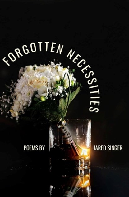 Forgotten Necessities, Jared Singer - Paperback - 9781638341222